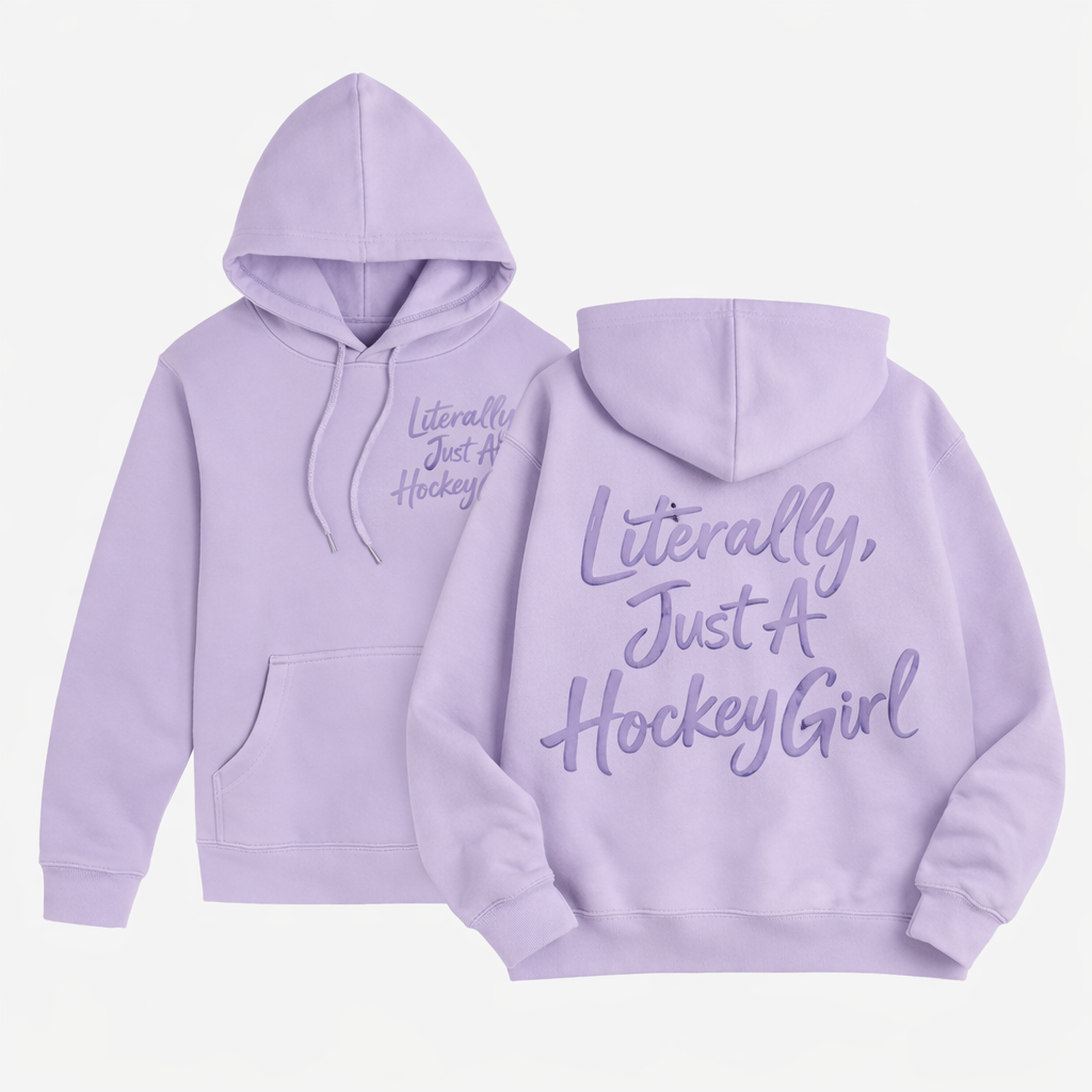 Literally, Just a Hockey Girl Hoodie